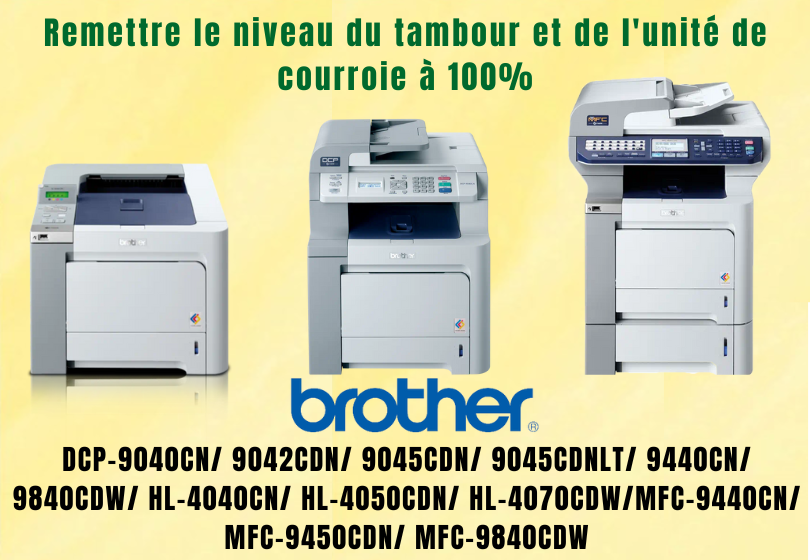 RESET TAMBOUR IMPRIMANTE BROTHER DR-130CL ET UNITÉ DE COURROIE BU-100CL