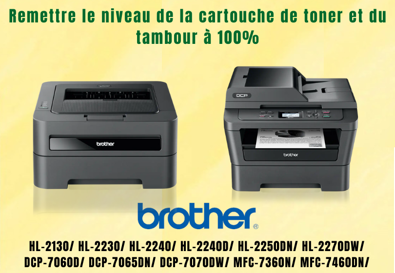 RESET CARTOUCHE IMPRIMANTE BROTHER TN-2220 ET TAMBOUR DR-2200