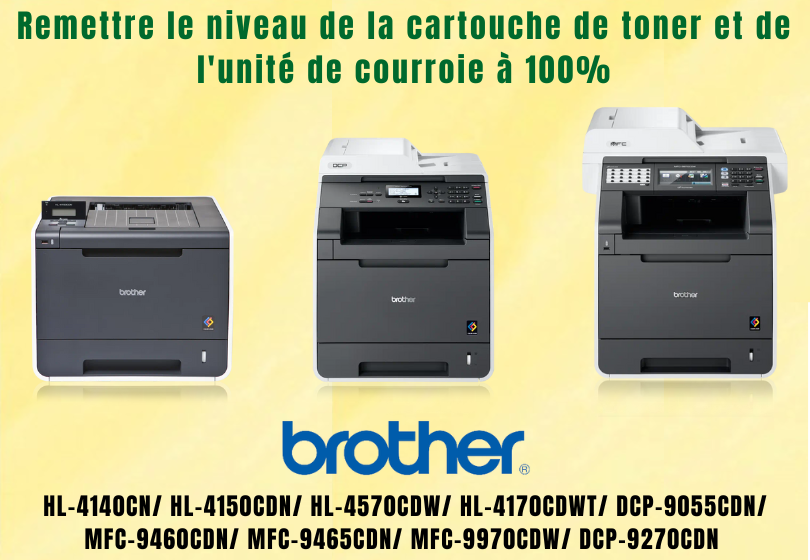 RESET CARTOUCHE IMPRIMANTE BROTHER TN-320/ TN-325 ET DE L'UNITÉ DE COURROIE BU-300CL